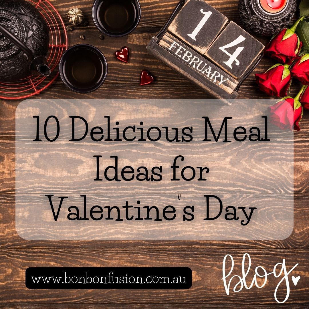 Delicious Meal Ideas for Valentines Day